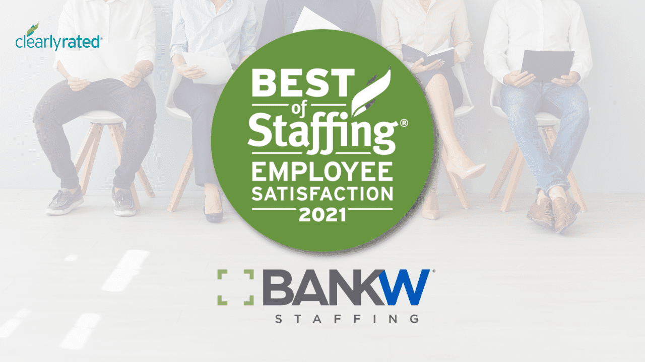 BANKW Staffing, LLC Wins ClearlyRated’s 2021 Best of Staffing, Employee, Award for Service Excellence